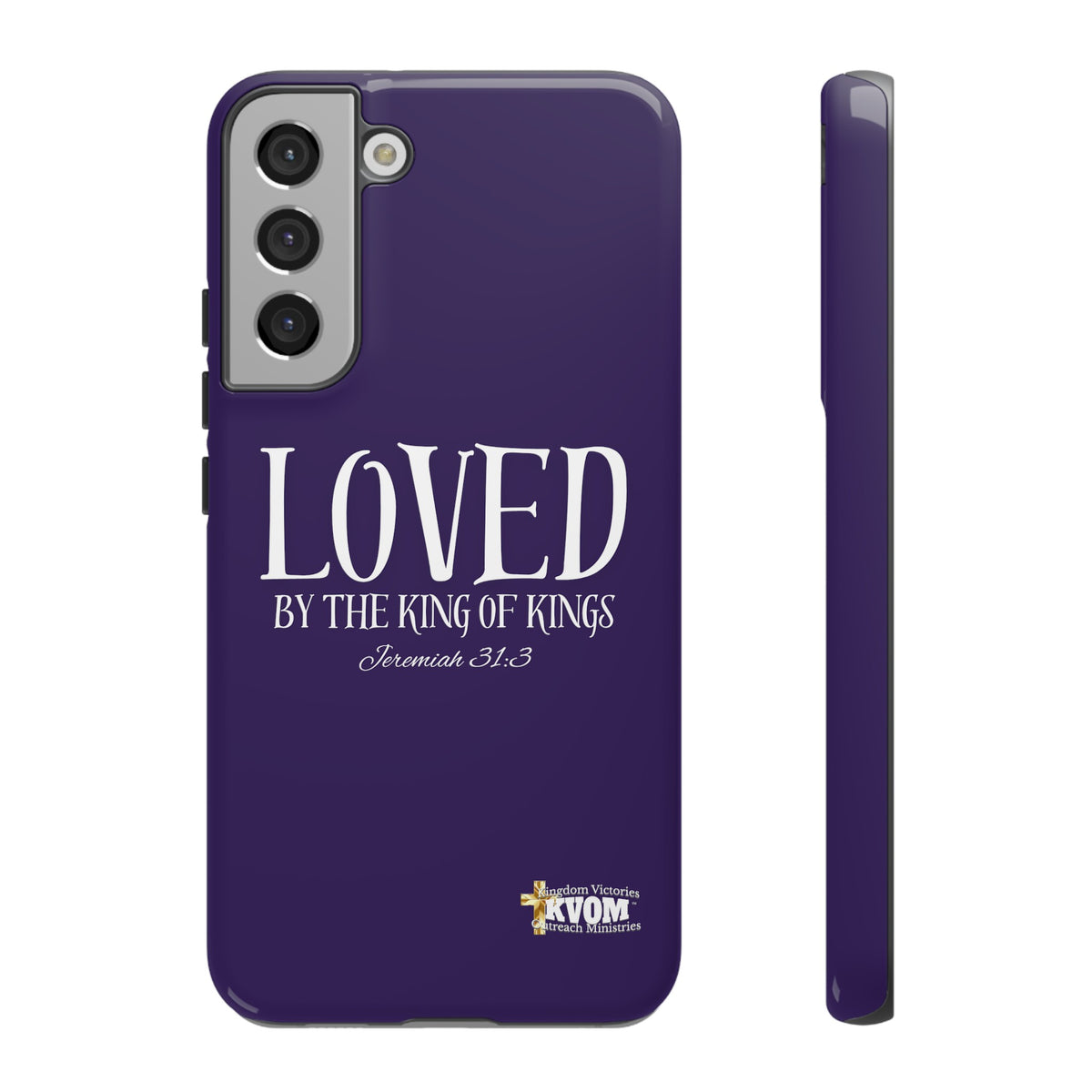 LOVED By The King of Kings Tough Phone Cases