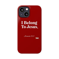 I Belong To Jesus Slim Phone Cases