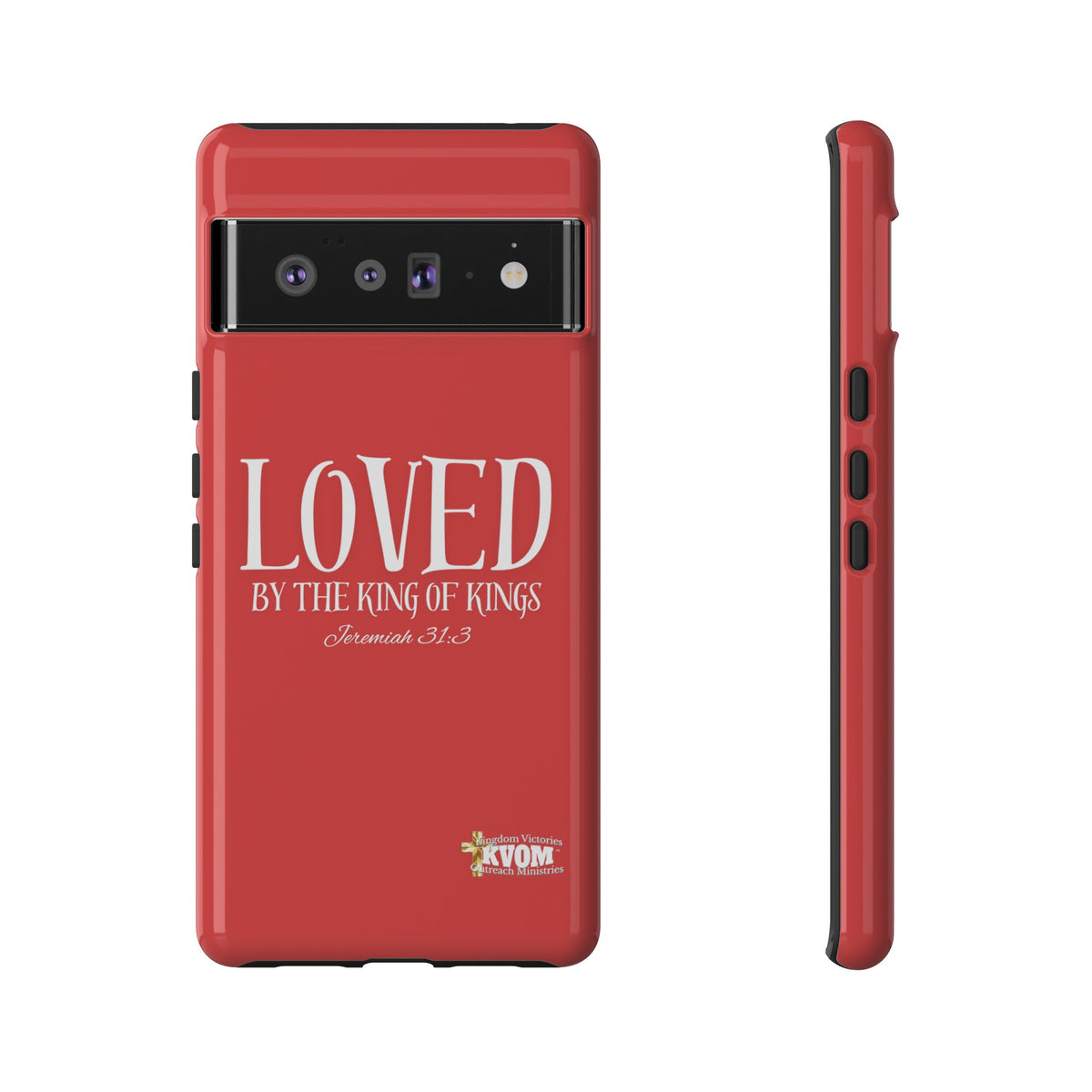 Copy of LOVED By The King of Kings Tough Phone Cases