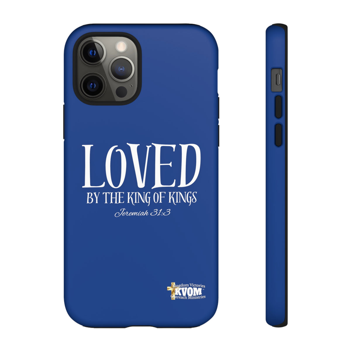 LOVED By The King of Kings Tough Phone Cases