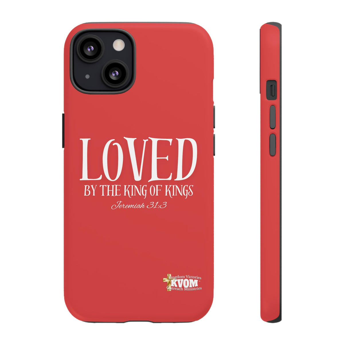 Copy of LOVED By The King of Kings Tough Phone Cases