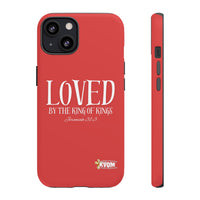 Copy of LOVED By The King of Kings Tough Phone Cases