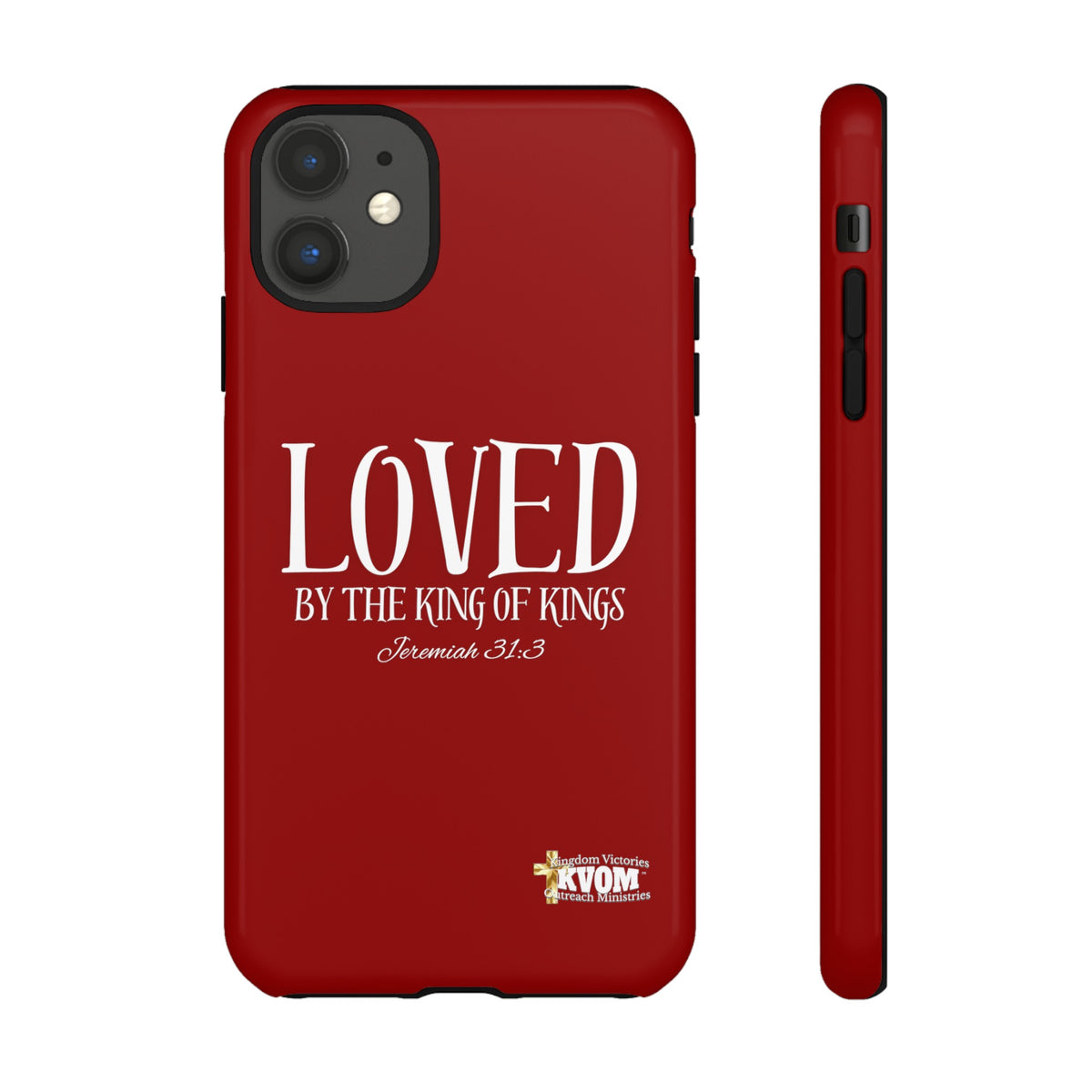 LOVED By The King of Kings Tough Phone Cases