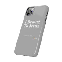 I Belong To Jesus Slim Phone Cases