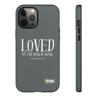 LOVED By The King of Kings Tough Phone Cases