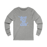 Don't Give Up On God Women's Long Sleeve Tee