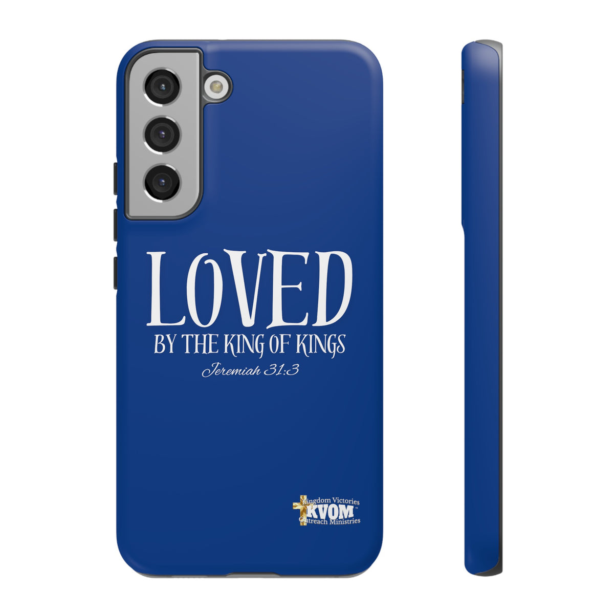 LOVED By The King of Kings Tough Phone Cases