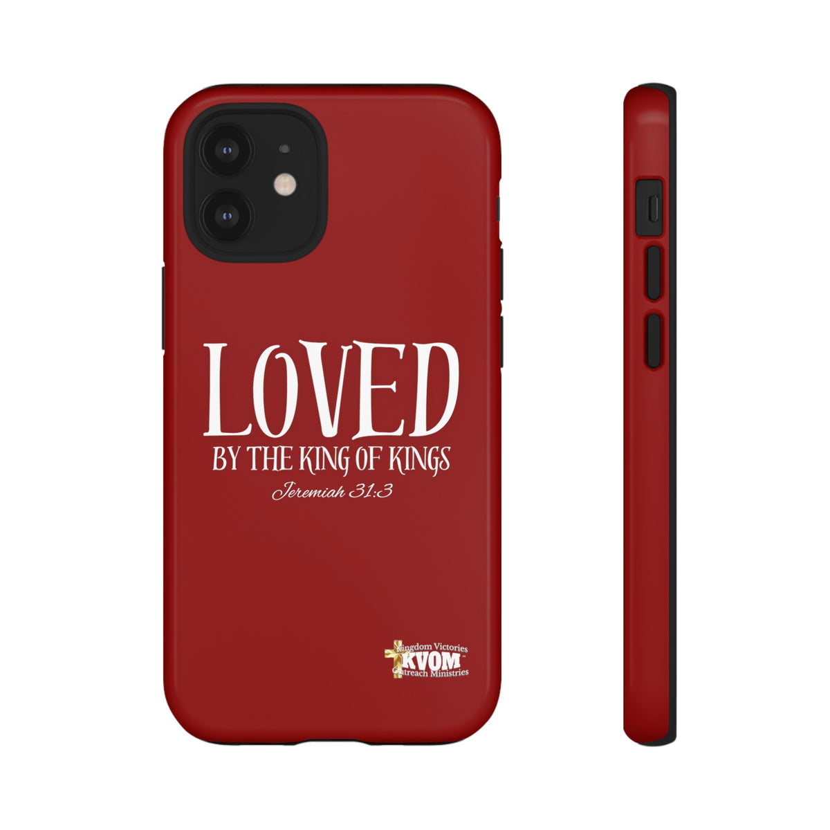 LOVED By The King of Kings Tough Phone Cases