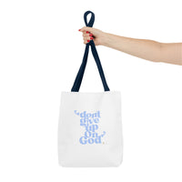 Don't Give Up On God Tote Bag, White