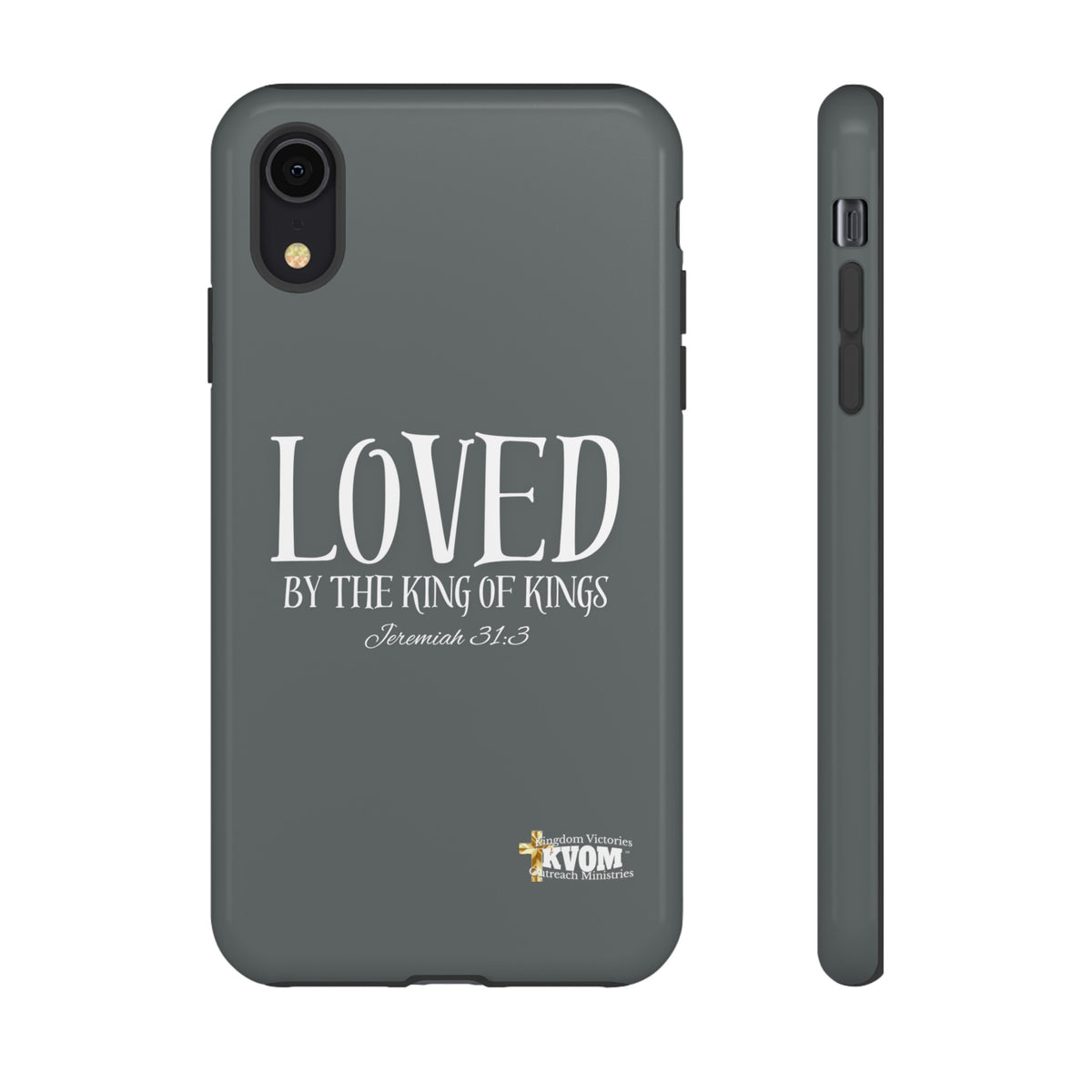 LOVED By The King of Kings Tough Phone Cases