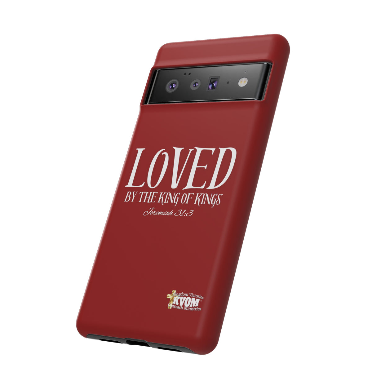 LOVED By The King of Kings Tough Phone Cases