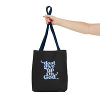 Don't Give Up On God Tote Bag, Black