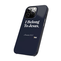 I Belong To Jesus Slim Phone Cases