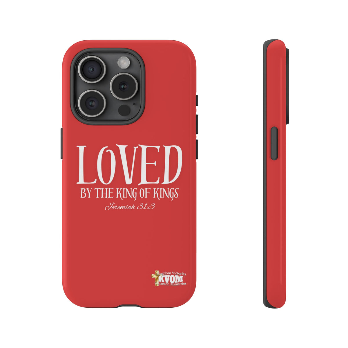 Copy of LOVED By The King of Kings Tough Phone Cases