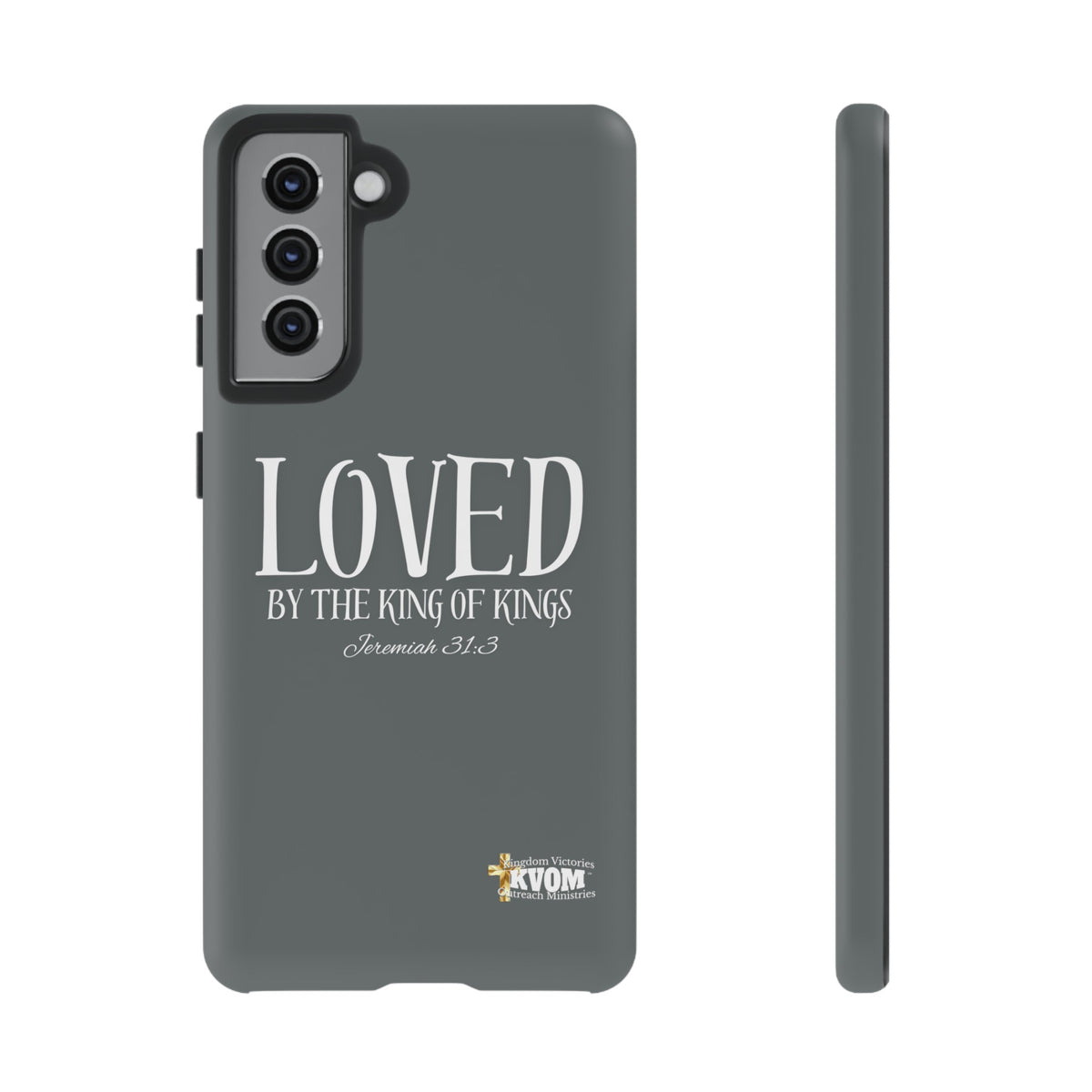 LOVED By The King of Kings Tough Phone Cases