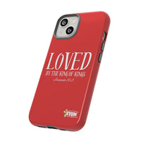 Copy of LOVED By The King of Kings Tough Phone Cases