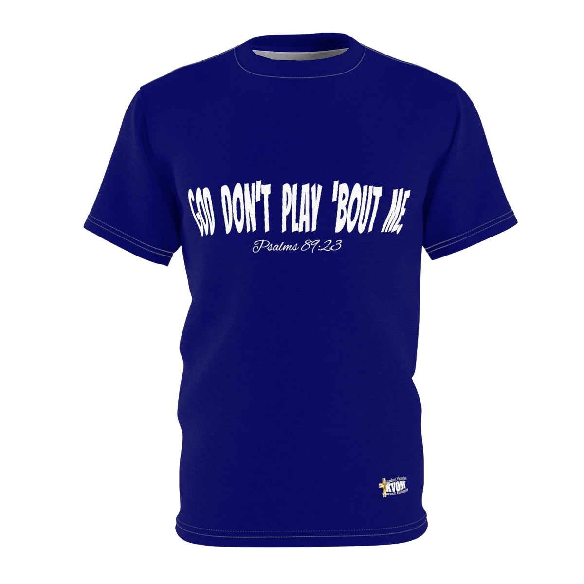 God Don't Play Bout Me T-Shirt, Royal Blue