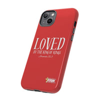 Copy of LOVED By The King of Kings Tough Phone Cases