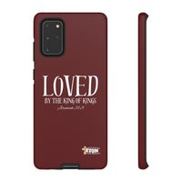 LOVED By The King of Kings Tough Phone Cases