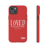 Copy of LOVED By The King of Kings Tough Phone Cases