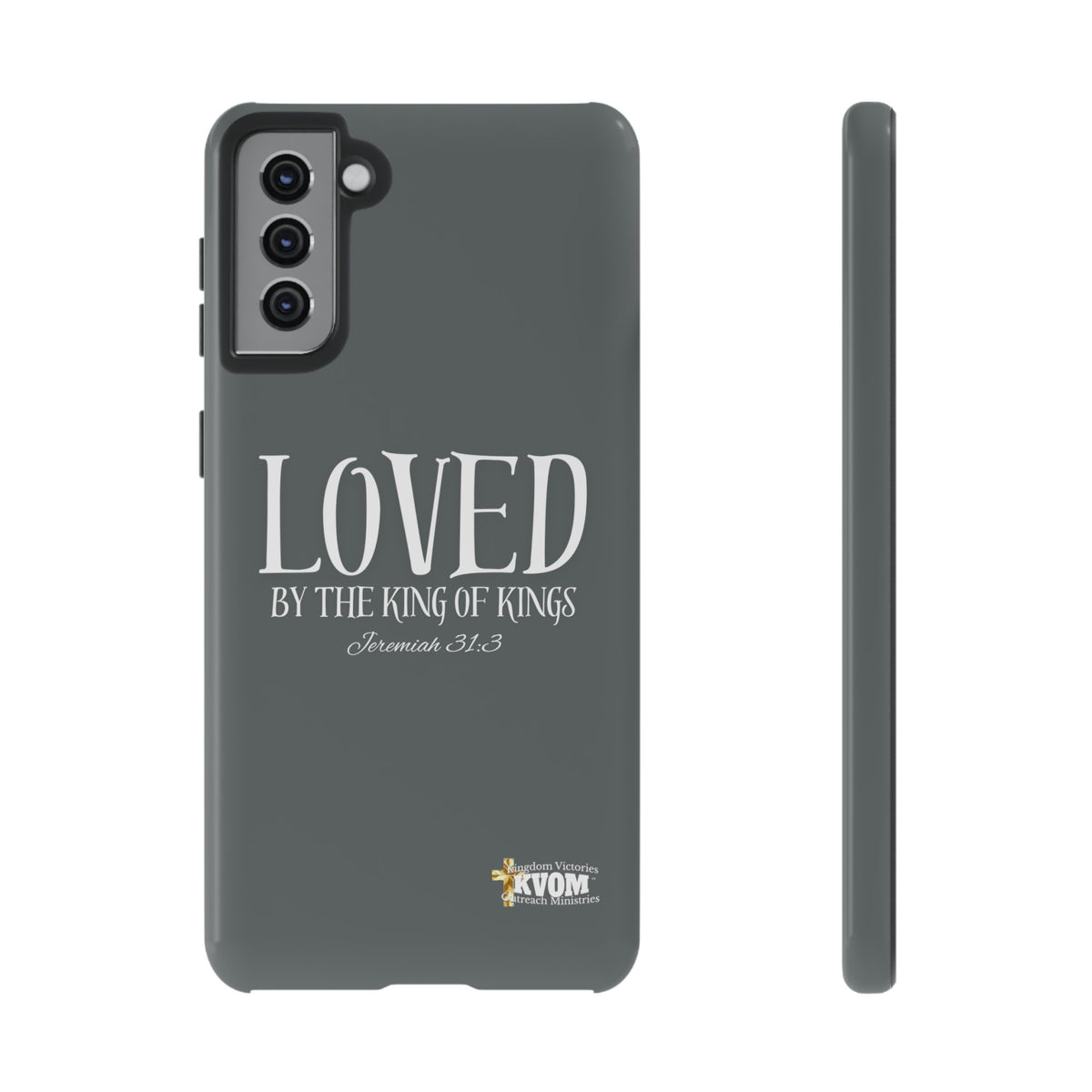 LOVED By The King of Kings Tough Phone Cases