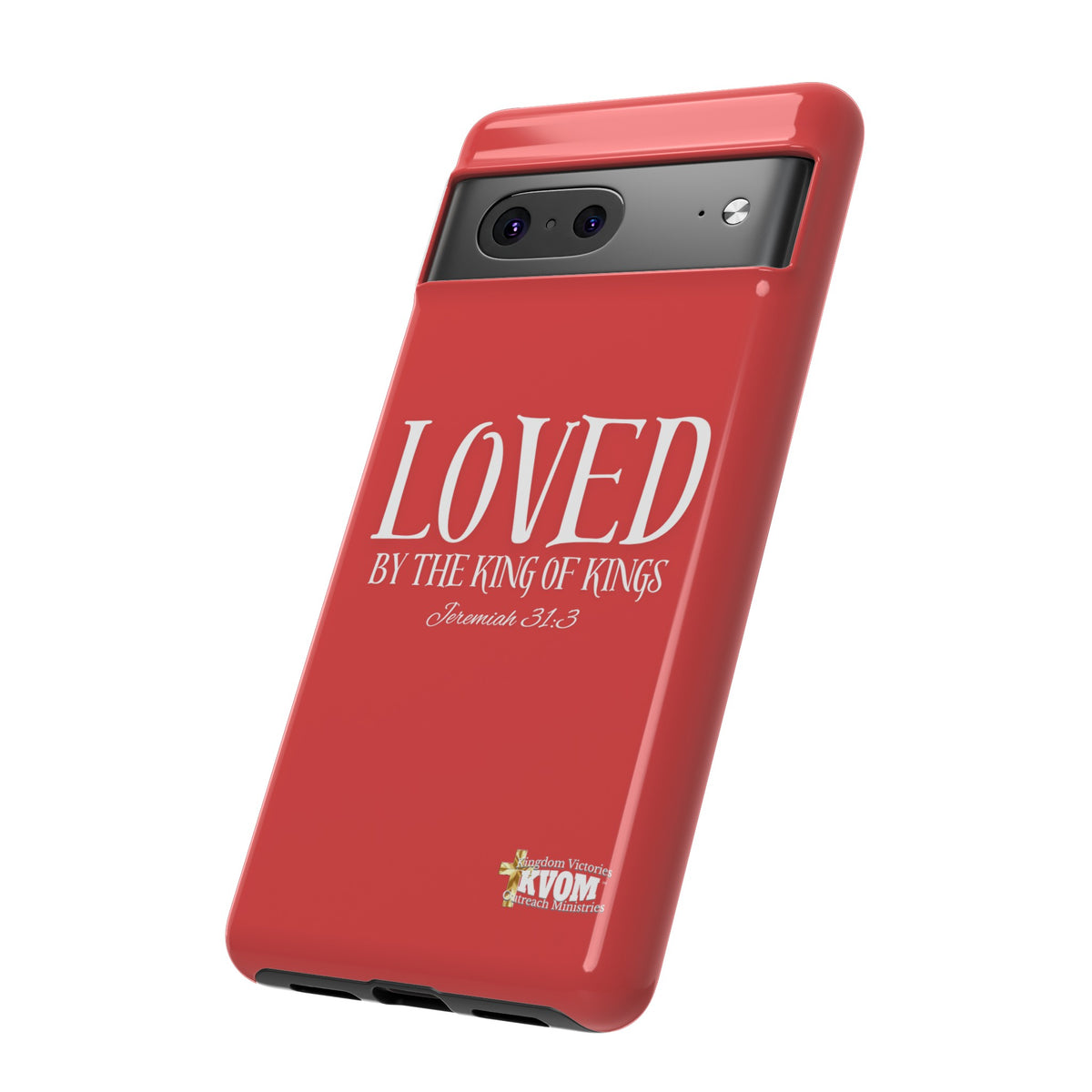 Copy of LOVED By The King of Kings Tough Phone Cases