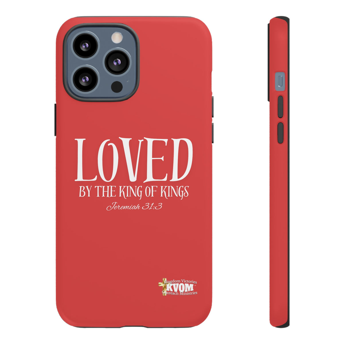 Copy of LOVED By The King of Kings Tough Phone Cases