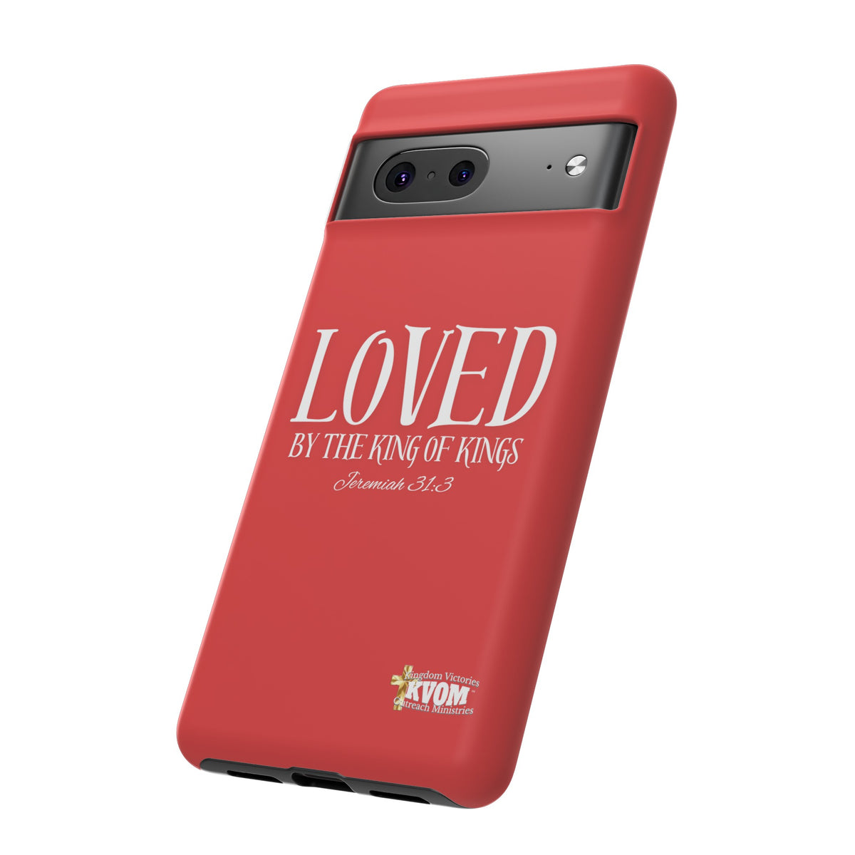 Copy of LOVED By The King of Kings Tough Phone Cases