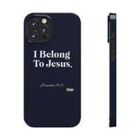 I Belong To Jesus Slim Phone Cases