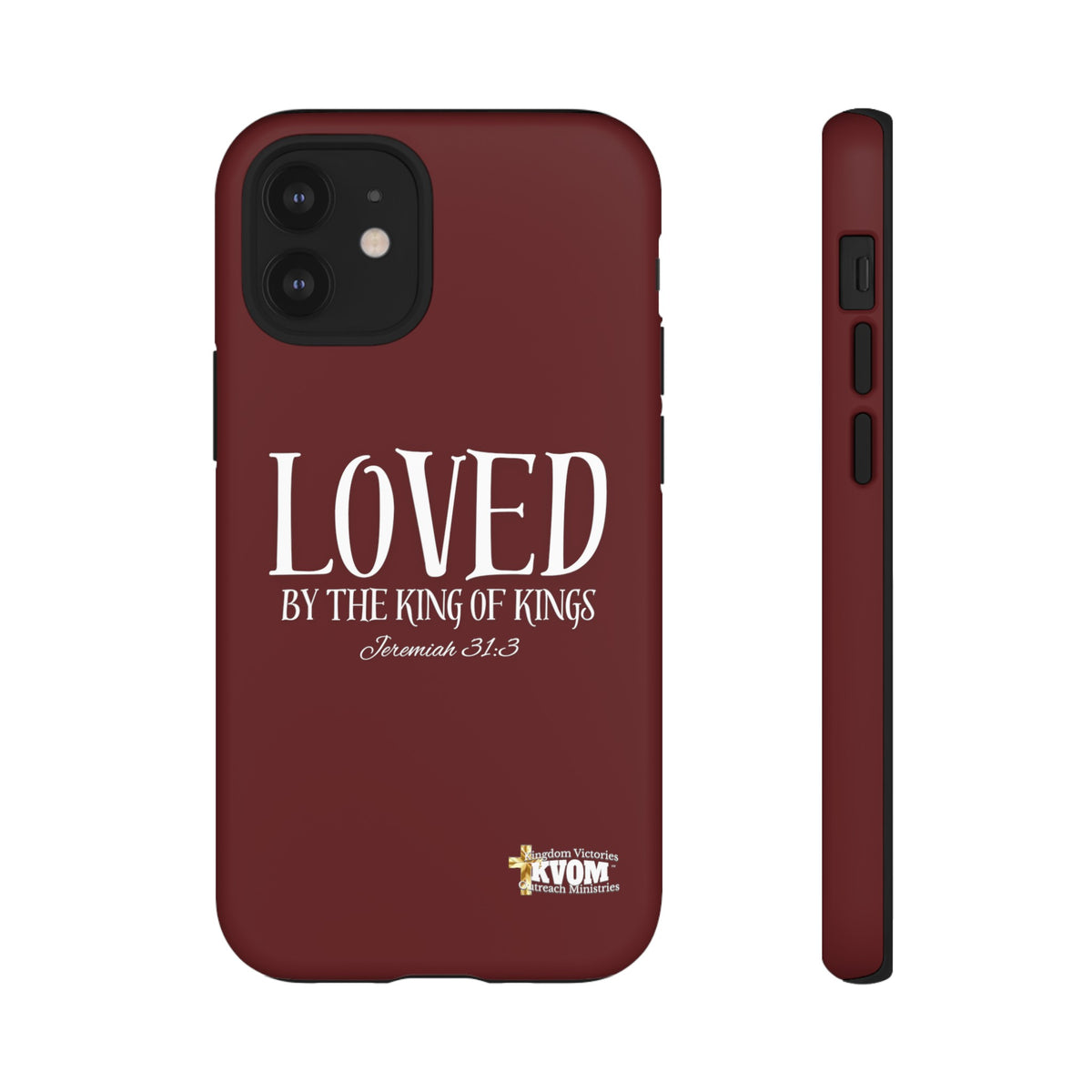 LOVED By The King of Kings Tough Phone Cases