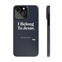 I Belong To Jesus Slim Phone Cases