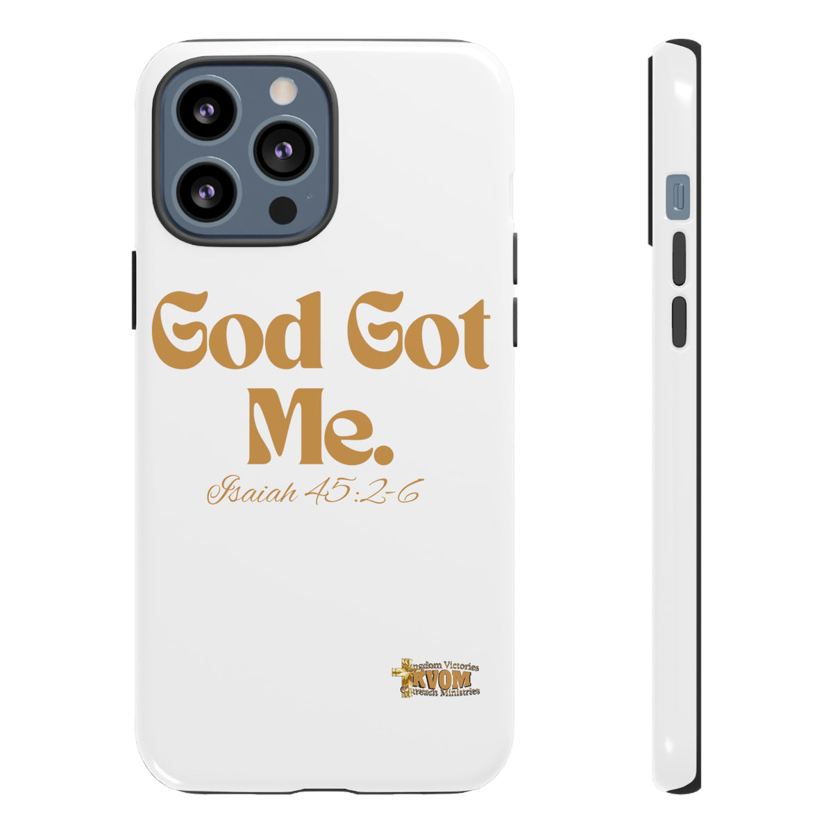 God Got Me KVOM Tough Case, Gold Print