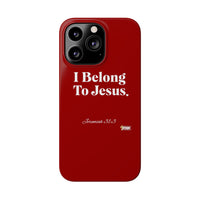 I Belong To Jesus Slim Phone Cases