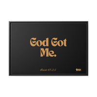 God Got Me Matte Canvas, Black Frame