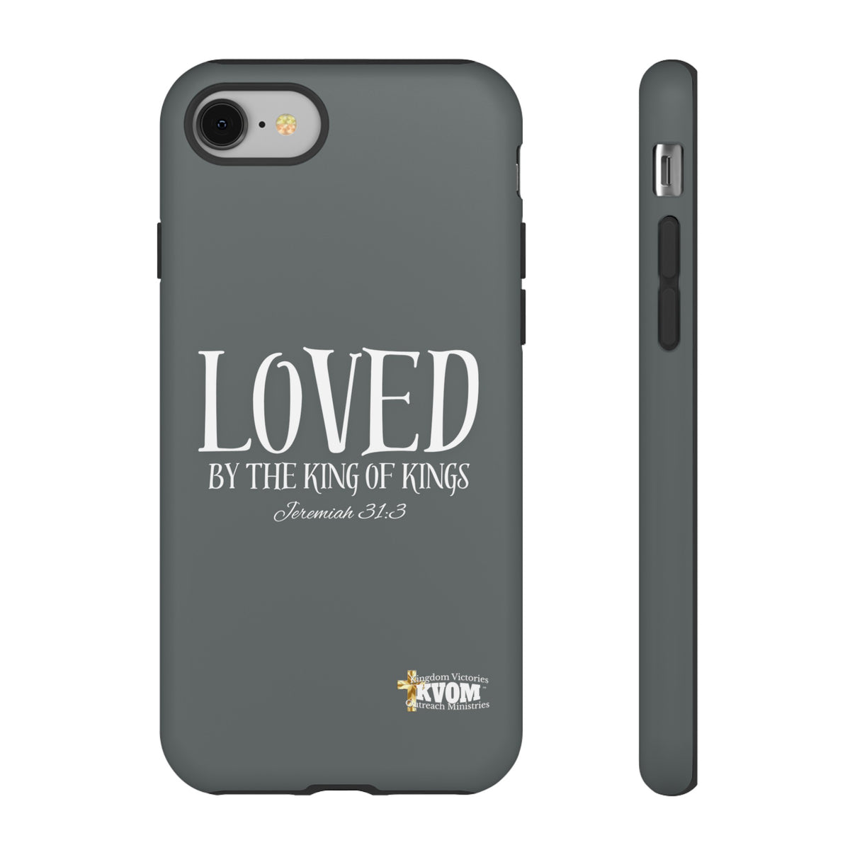 LOVED By The King of Kings Tough Phone Cases