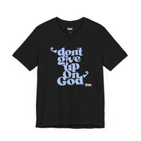 Don't Give Up On God Women's Short Sleeve Shirt, Black