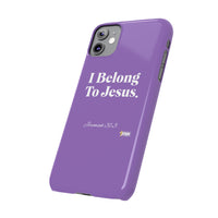 I Belong To Jesus Slim Phone Cases