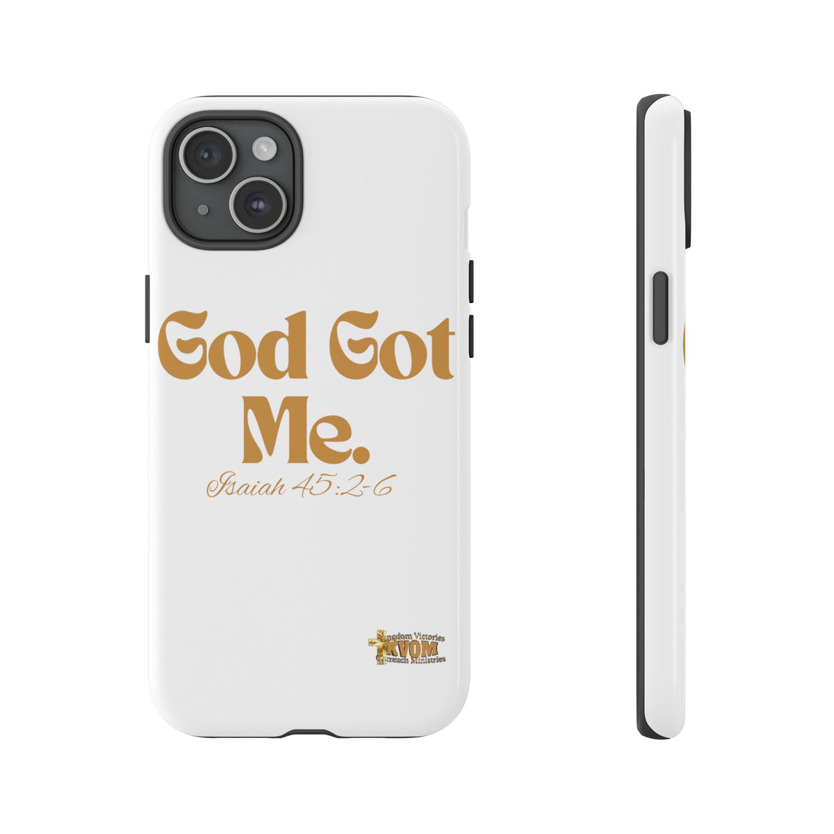 God Got Me KVOM Tough Case, Gold Print