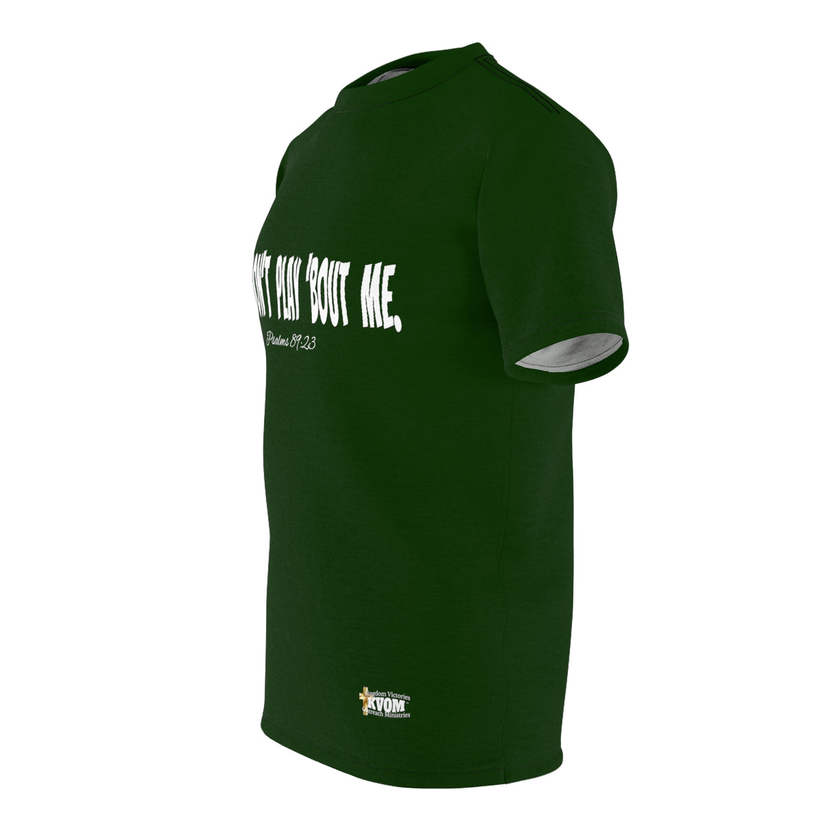 God Don't Play Bout Me T-Shirt, Forest Green