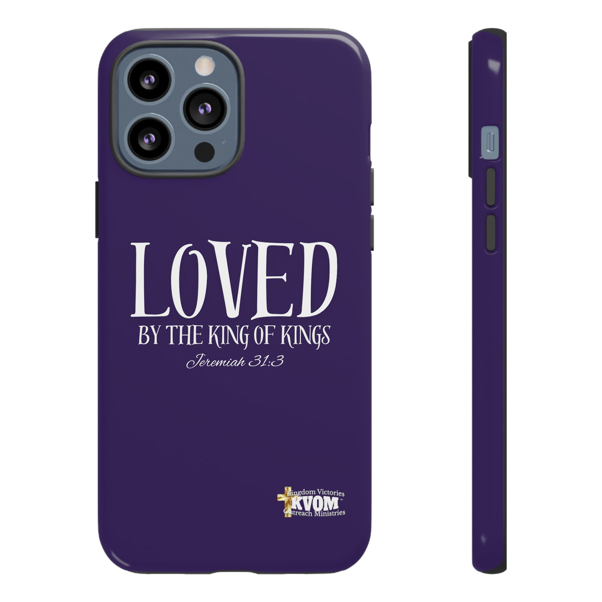 LOVED By The King of Kings Tough Phone Cases