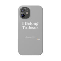 I Belong To Jesus Slim Phone Cases