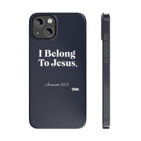 I Belong To Jesus Slim Phone Cases