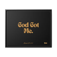 God Got Me Matte Canvas, Black Frame