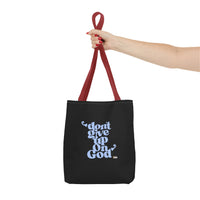 Don't Give Up On God Tote Bag, Black