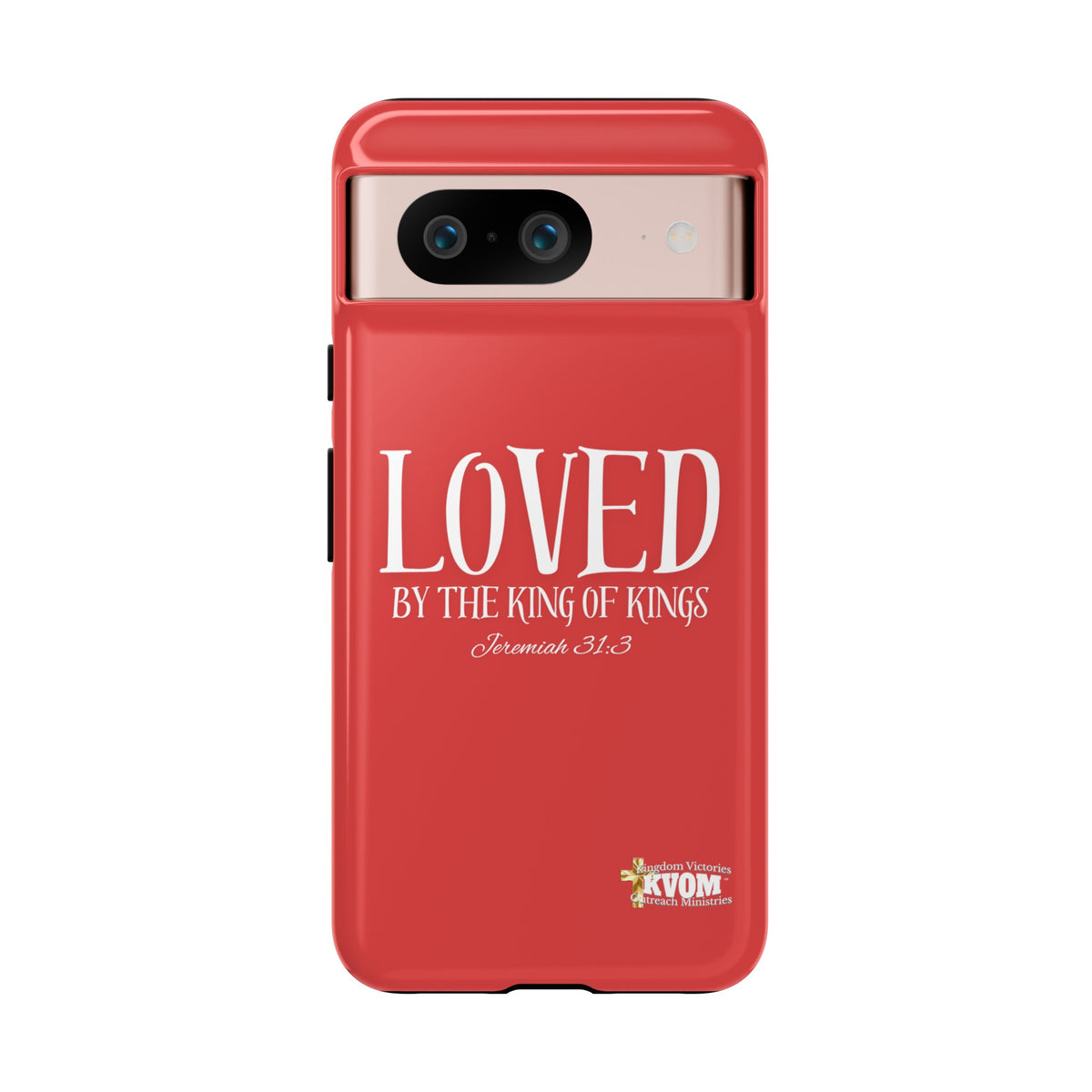 Copy of LOVED By The King of Kings Tough Phone Cases