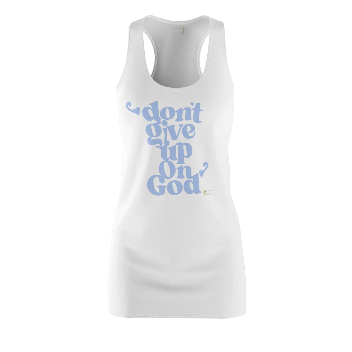 Don't Give Up On God Women's Racerback Dress, White