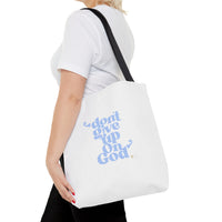 Don't Give Up On God Tote Bag, White