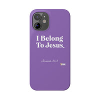 I Belong To Jesus Slim Phone Cases