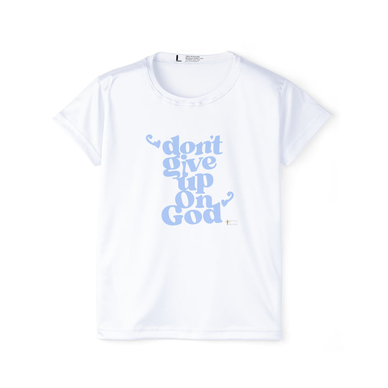 Don't Give Up On God Women's Jersey Tee, White