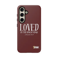 LOVED By The King of Kings Tough Phone Cases